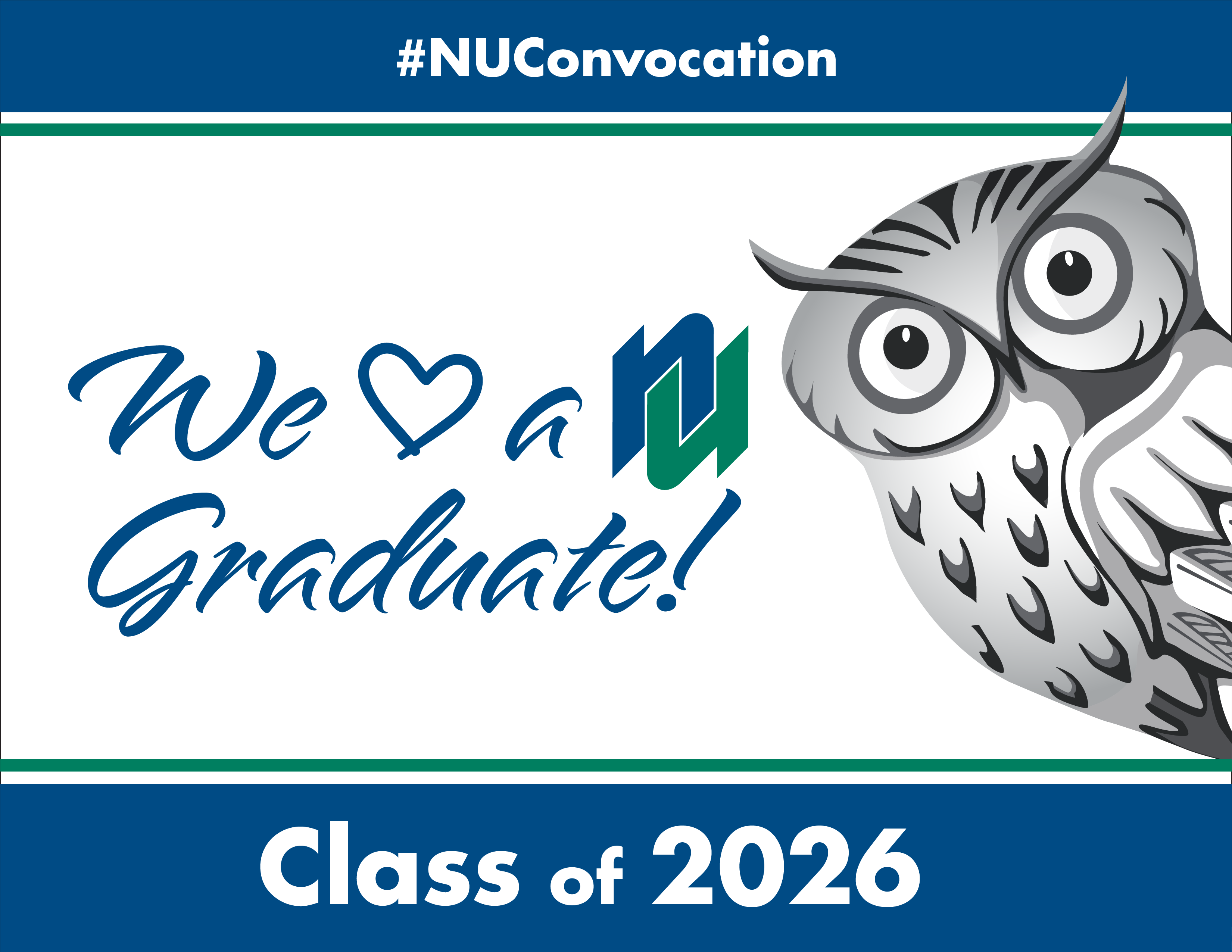 A sign that reads "Class of 2026 We Heart a NU Graduate #NUConvocation" with Nipissing University Owl