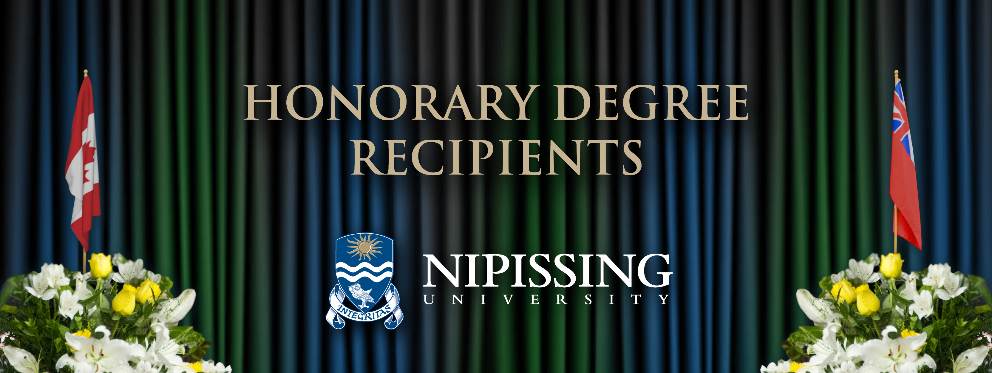 Honorary Degree Recipients and Nipissing Logo across a green and blue theatre curtain